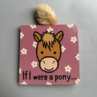 If I were a Pony Book by Jellycat - Gallop Guru